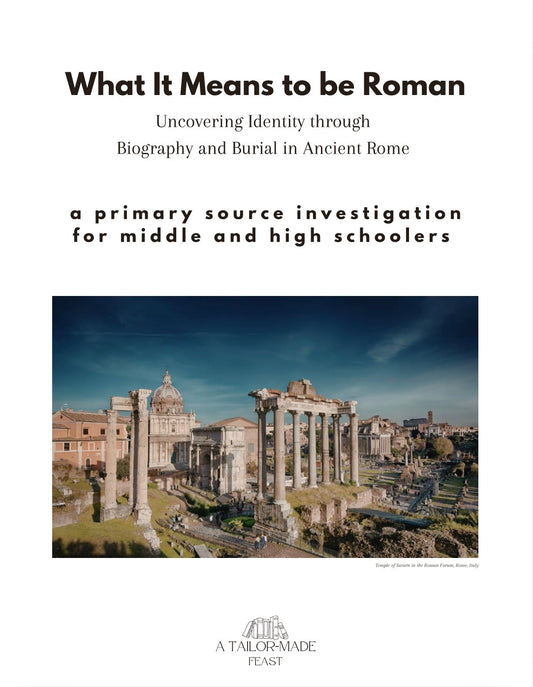 What It Means to be Roman: Uncovering Identity through Biography and and Burial in Ancient Rome (A Primary Source Investigation